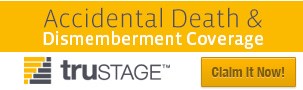 Learn about Trustage accidental death and dismemberment coverage